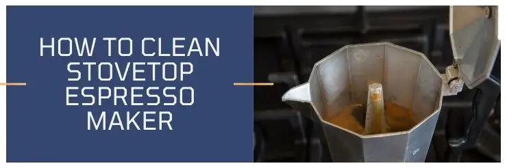 How To Clean Stovetop Espresso Maker